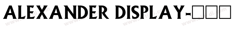 Alexander Display字体转换
